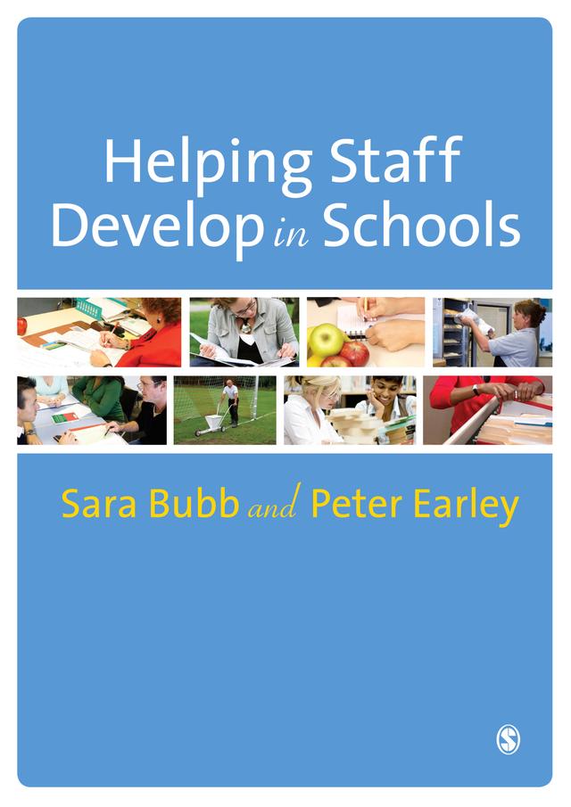 Helping Staff Develop in Schools by Sara Bubb