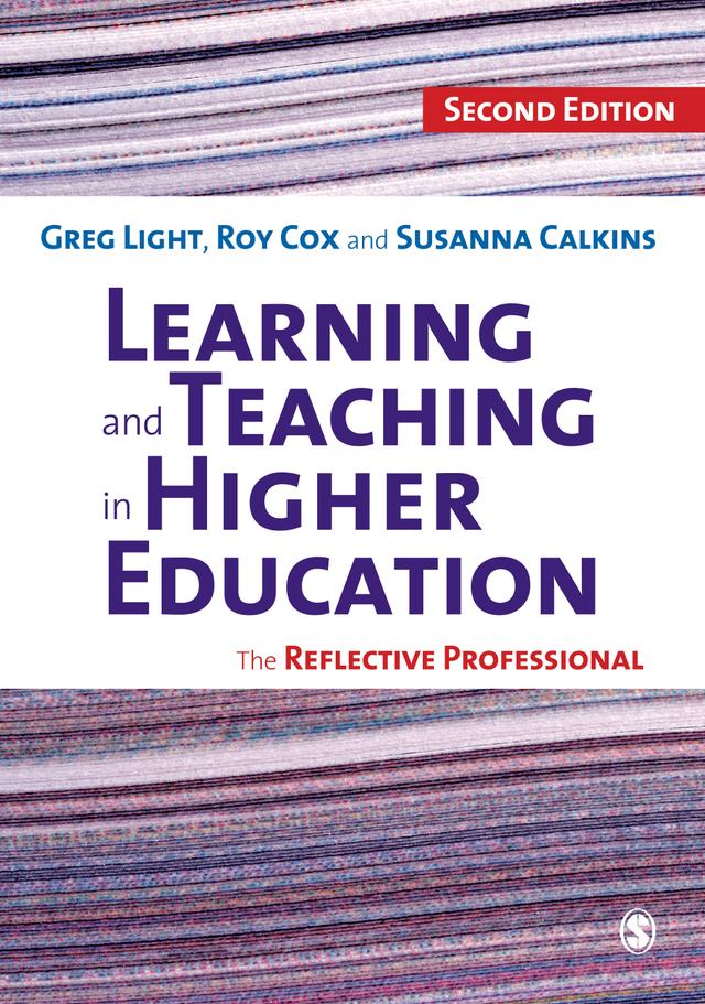 Learning and Teaching in Higher Education by Greg Light