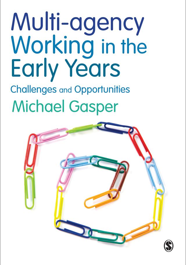 Multi-agency Working in the Early Years by Michael Gasper