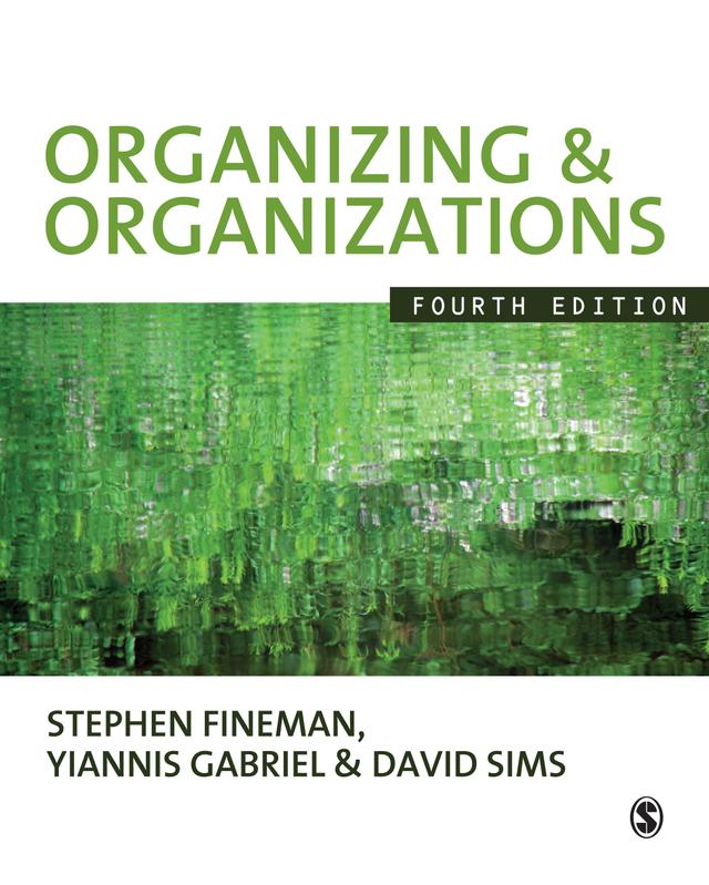Organizing & Organizations by Stephen Fineman