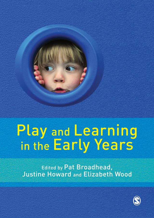 Play and Learning in the Early Years by Pat Broadhead