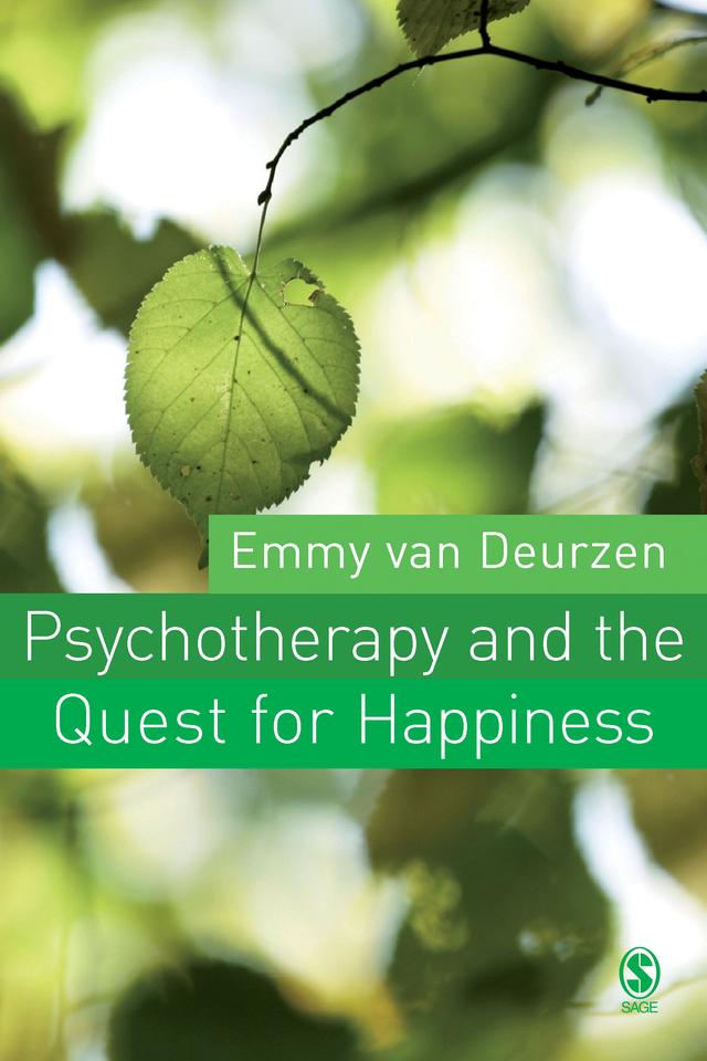 Psychotherapy and the Quest for Happiness by Emmy van Deurzen