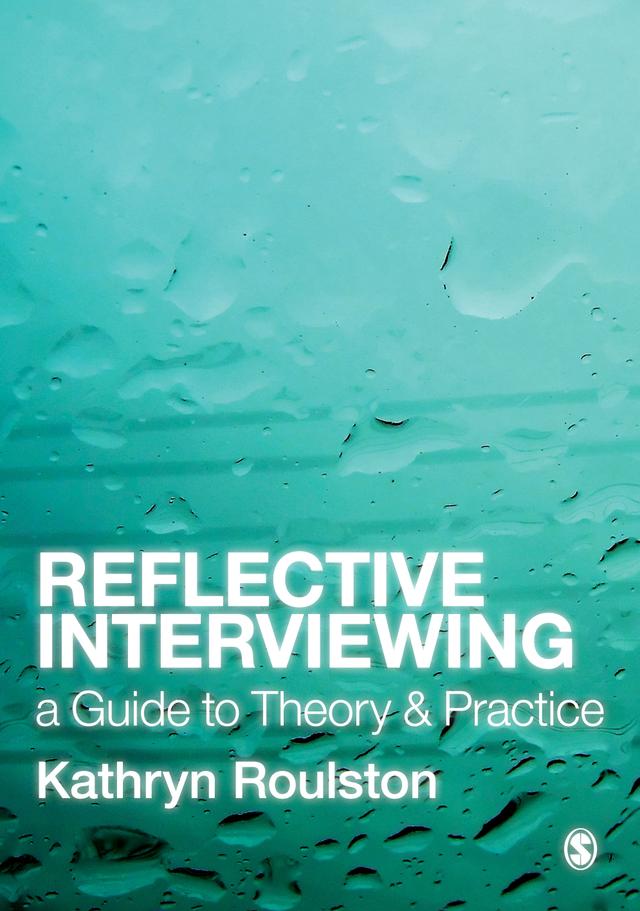 Reflective Interviewing by Kathryn Roulston