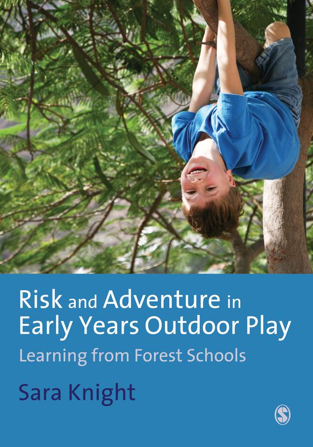 Risk & Adventure in Early Years Outdoor Play by Sara Knight