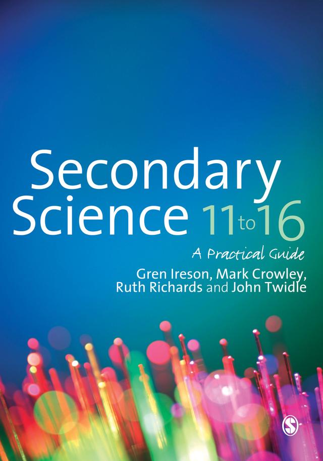 Secondary Science 11 to 16 by Gren Ireson