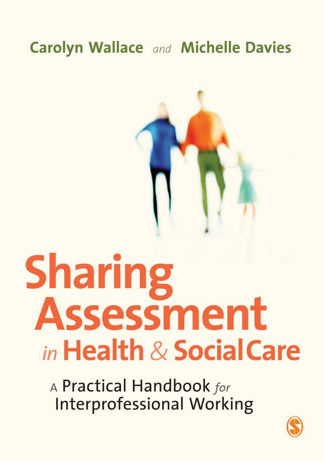 Sharing Assessment in Health and Social Care by Carolyn Wallace