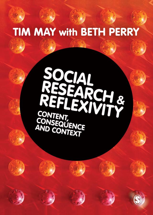 Social Research and Reflexivity by Tim May