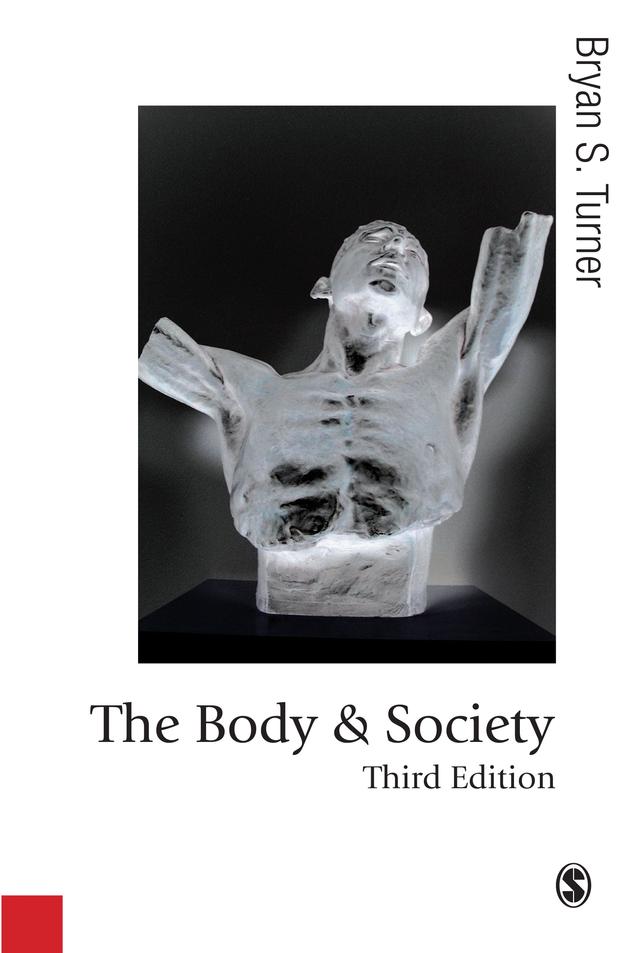 The Body and Society by Bryan S Turner