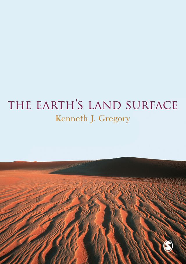 The Earth′s Land Surface by Kenneth J Gregory