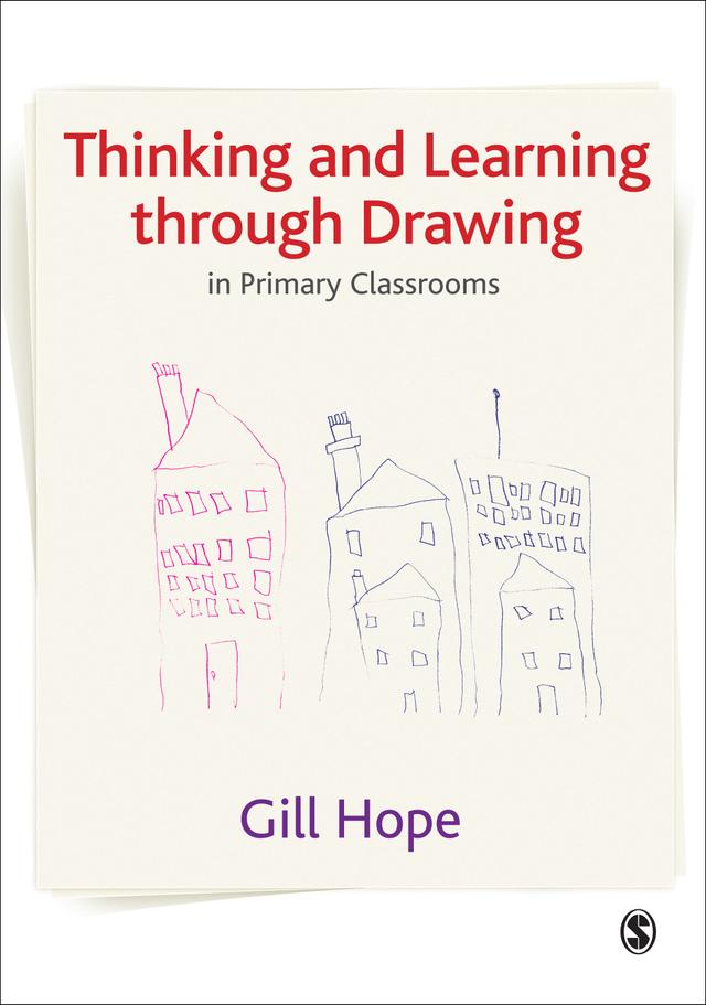 Thinking and Learning Through Drawing by Gill Hope