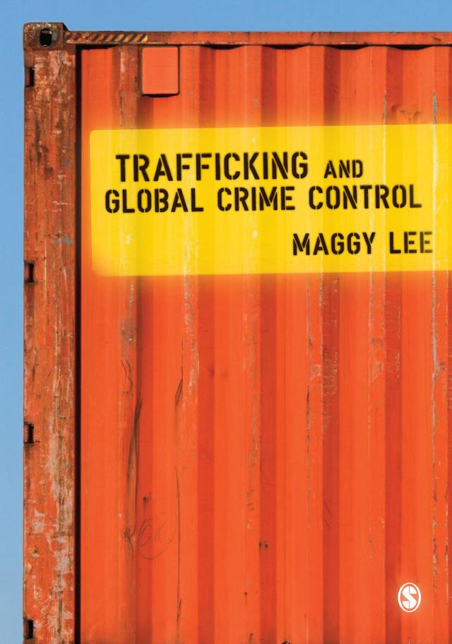 Trafficking and Global Crime Control by Maggy Lee
