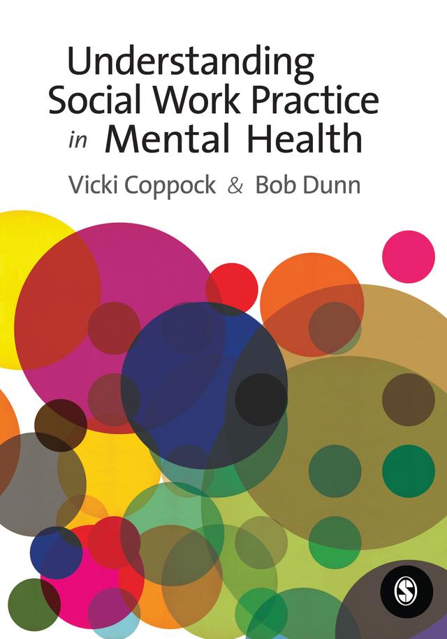 Understanding Social Work Practice in Mental Health by Vicki Coppock