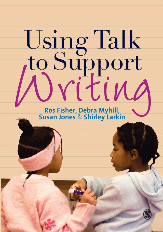 Using Talk to Support Writing by Ros Fisher