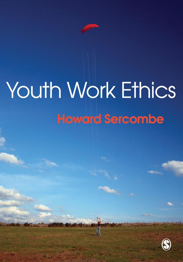 Youth Work Ethics by Howard Sercombe