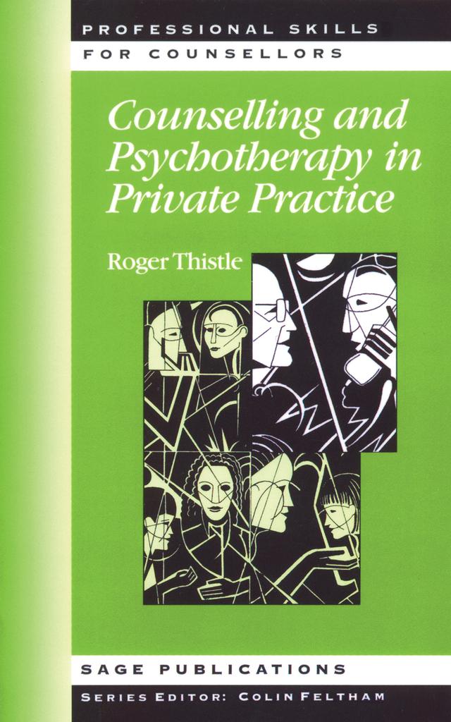 Counselling and Psychotherapy in Private Practice by Roger Thistle