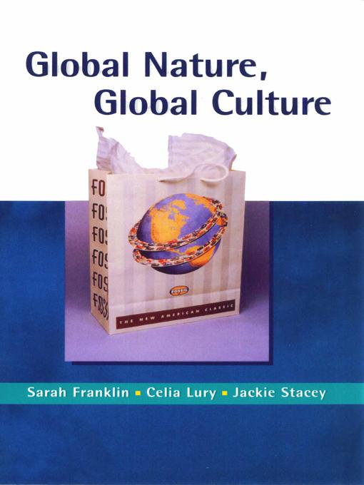 Global Nature, Global Culture by Sarah Franklin