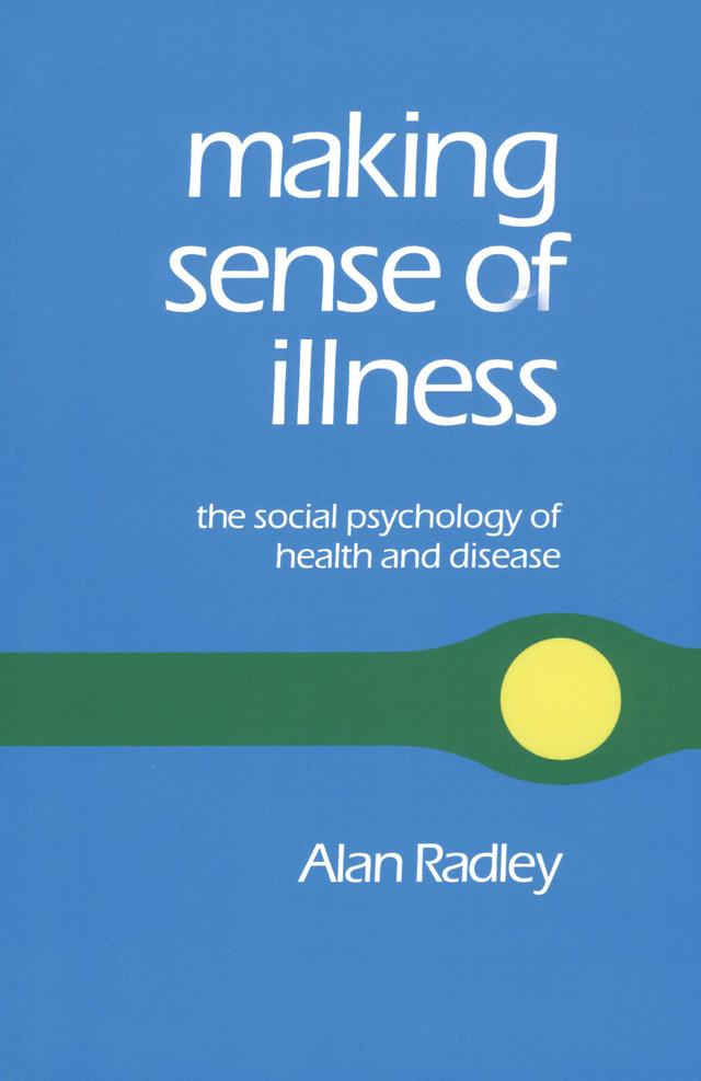 Making Sense of Illness by Alan Radley