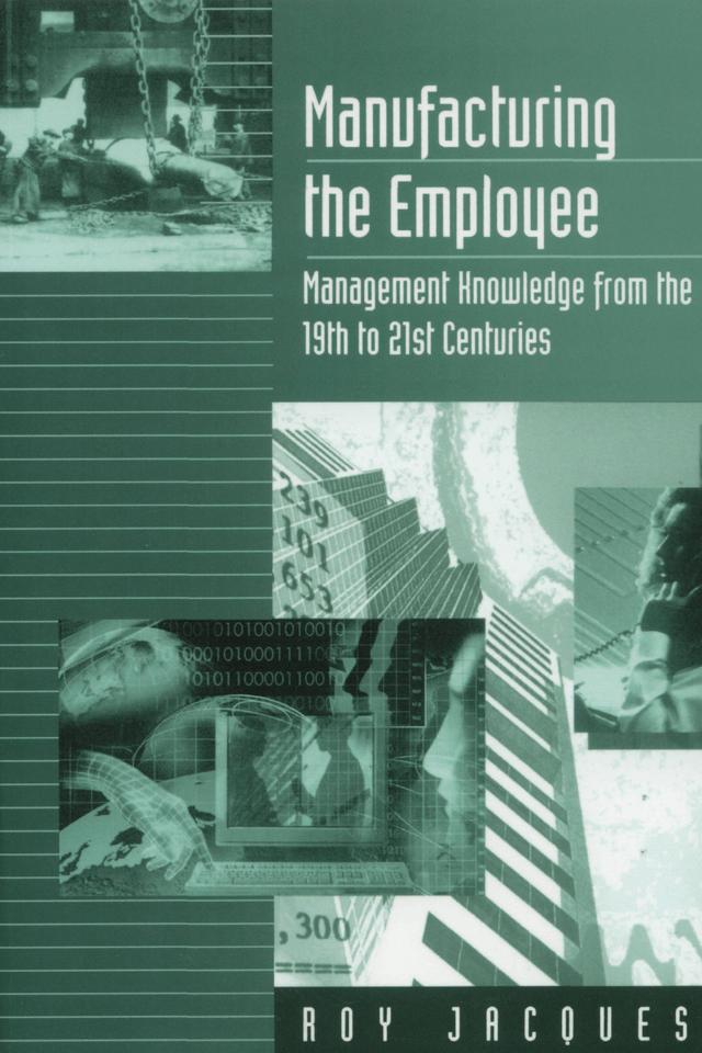 Manufacturing the Employee by Roy Jacques