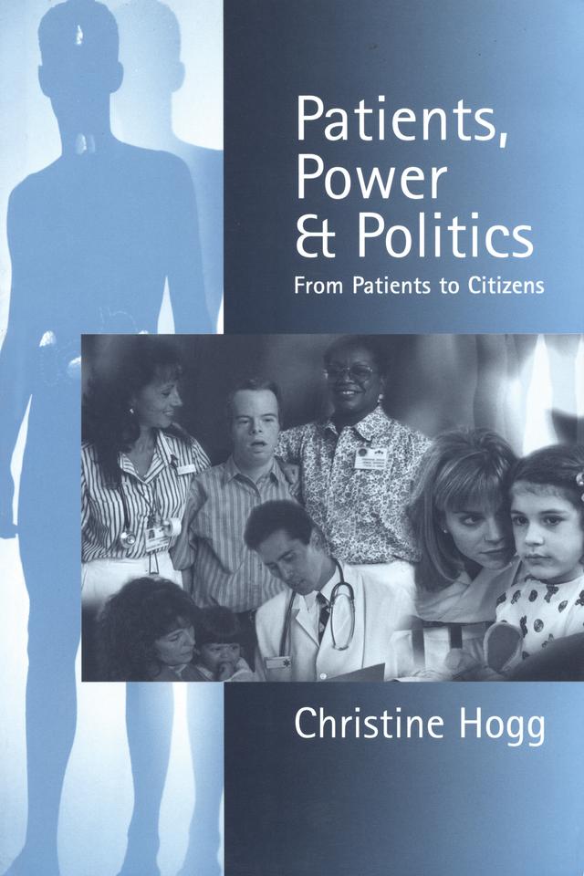 Patients, Power and Politics by Christine Hogg