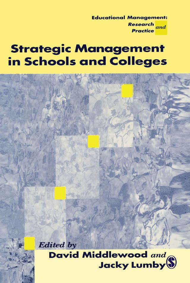 Strategic Management in Schools and Colleges by David Middlewood