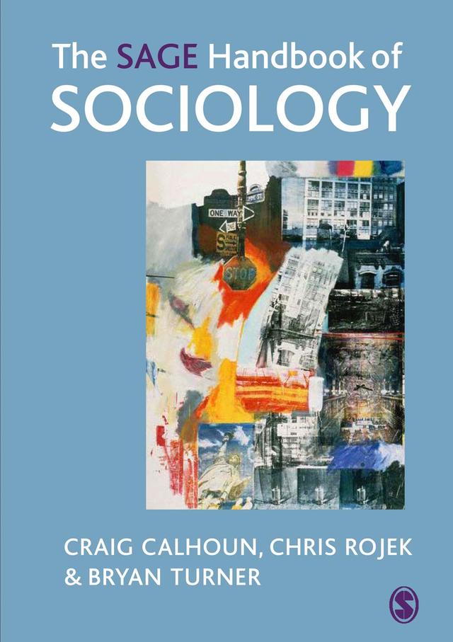 The SAGE Handbook of Sociology by Craig Calhoun