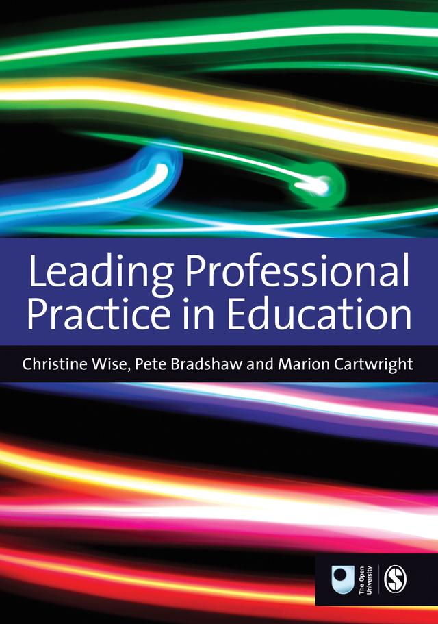 Leading Professional Practice in Education by Christine Wise