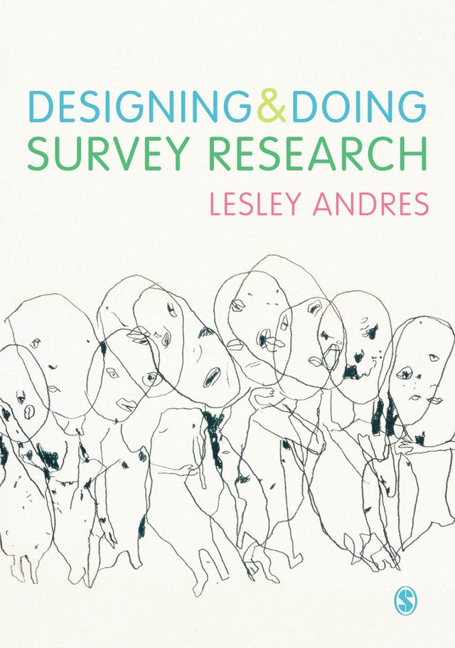 Designing and Doing Survey Research by Lesley Andres