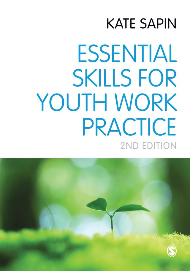 Essential Skills for Youth Work Practice by Kate Sapin