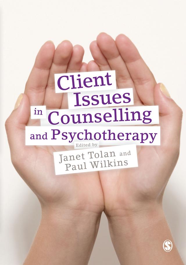 Client Issues in Counselling and Psychotherapy by Janet Tolan