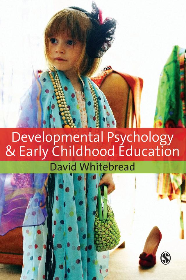 Developmental Psychology and Early Childhood Education by David Whitebread