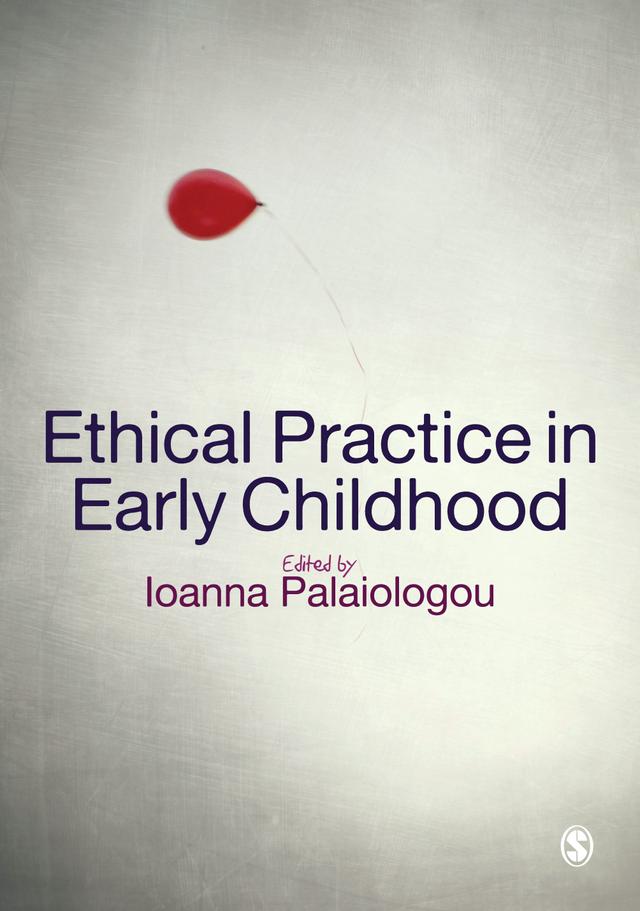 Ethical Practice in Early Childhood by Ioanna Palaiologou