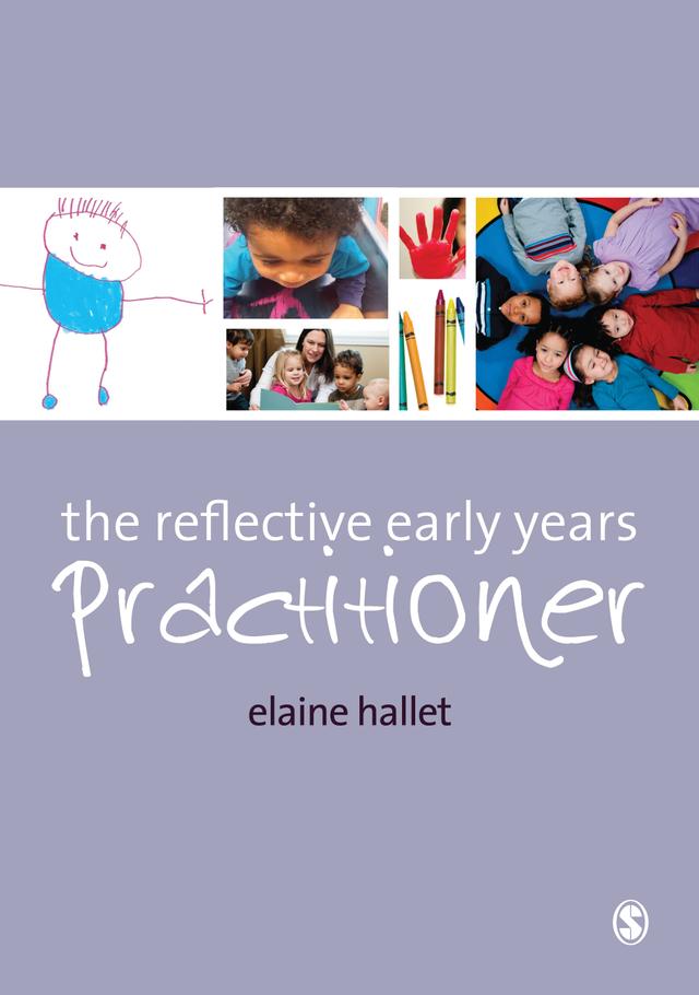 The Reflective Early Years Practitioner by Elaine Hallet