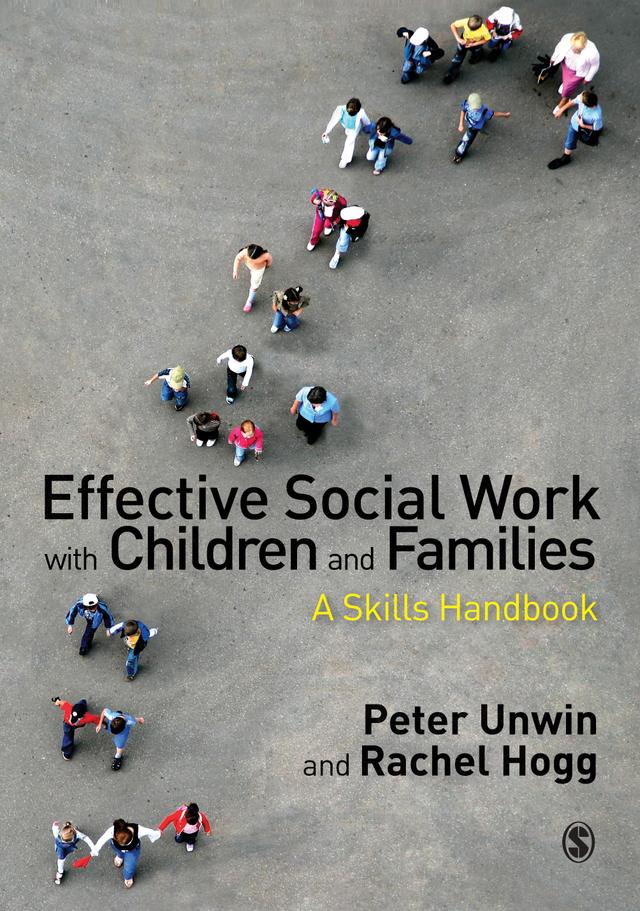 Effective Social Work with Children and Families by Peter Unwin