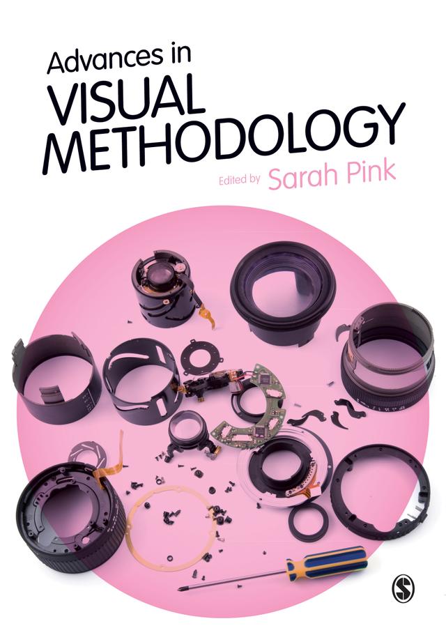 Advances in Visual Methodology by Sarah Pink