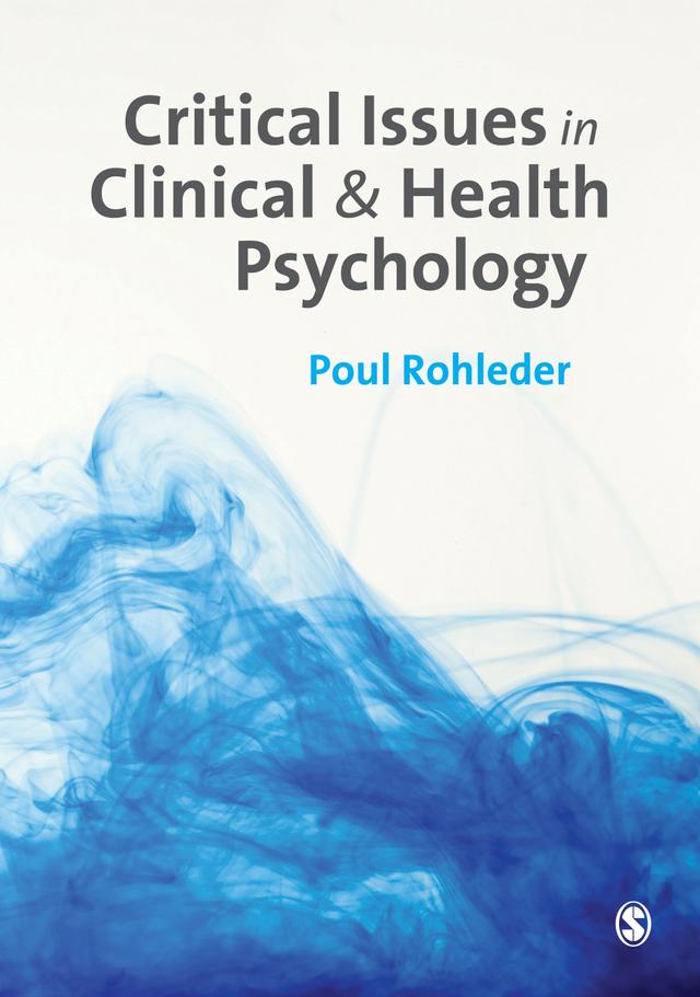 Critical Issues in Clinical and Health Psychology by Poul Rohleder