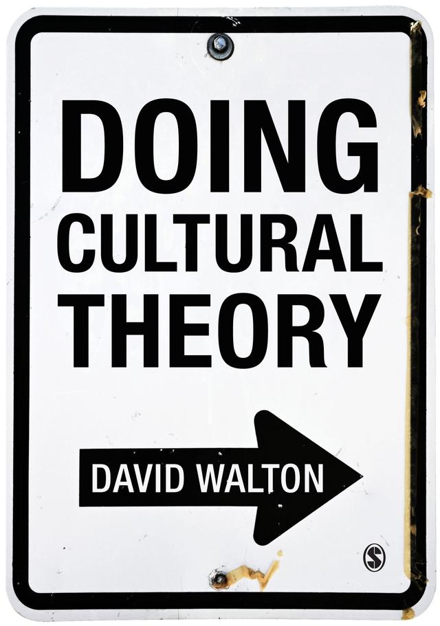Doing Cultural Theory by David Walton