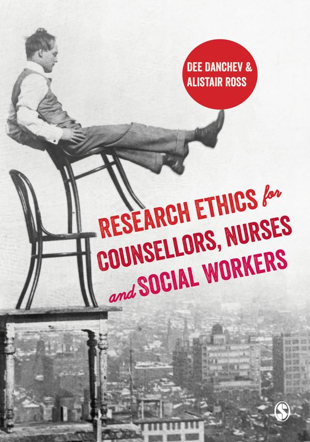 Research Ethics for Counsellors, Nurses & Social Workers by Dee Danchev