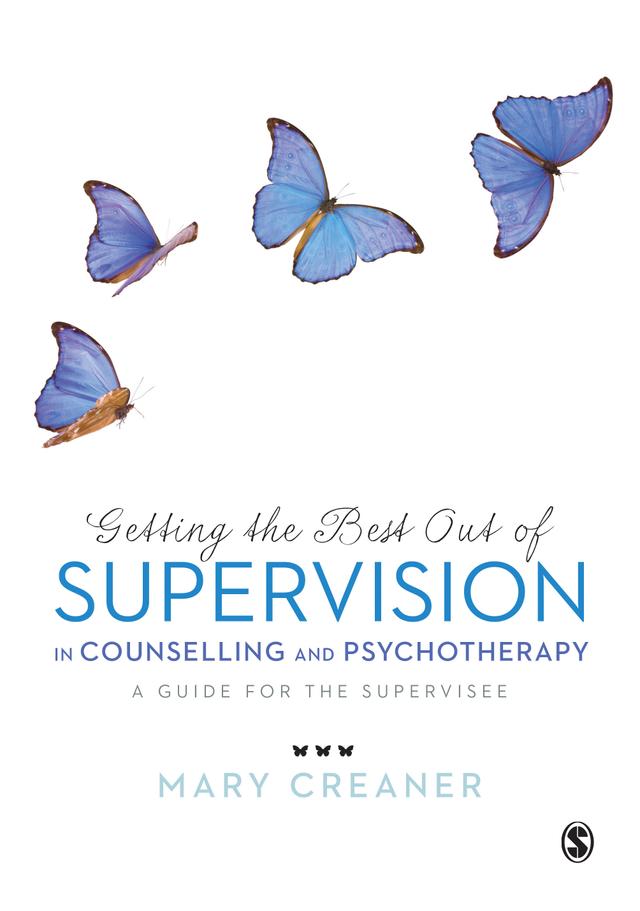 Getting the Best Out of  Supervision in Counselling & Psychotherapy by Mary Creaner