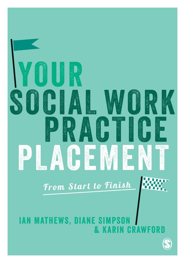 Your Social Work Practice Placement by Ian Mathews