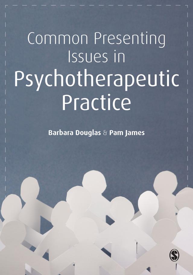Common Presenting Issues in Psychotherapeutic Practice by Barbara Douglas