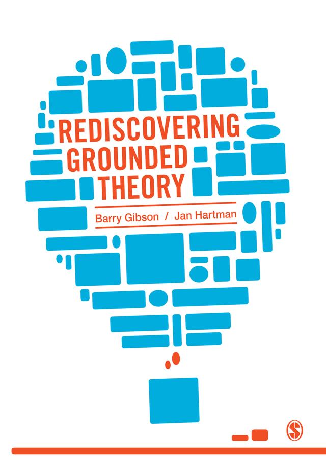 Rediscovering Grounded Theory by Barry Gibson
