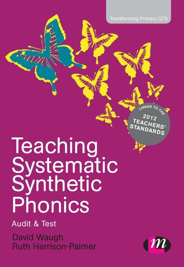 Teaching Systematic Synthetic Phonics by David Waugh