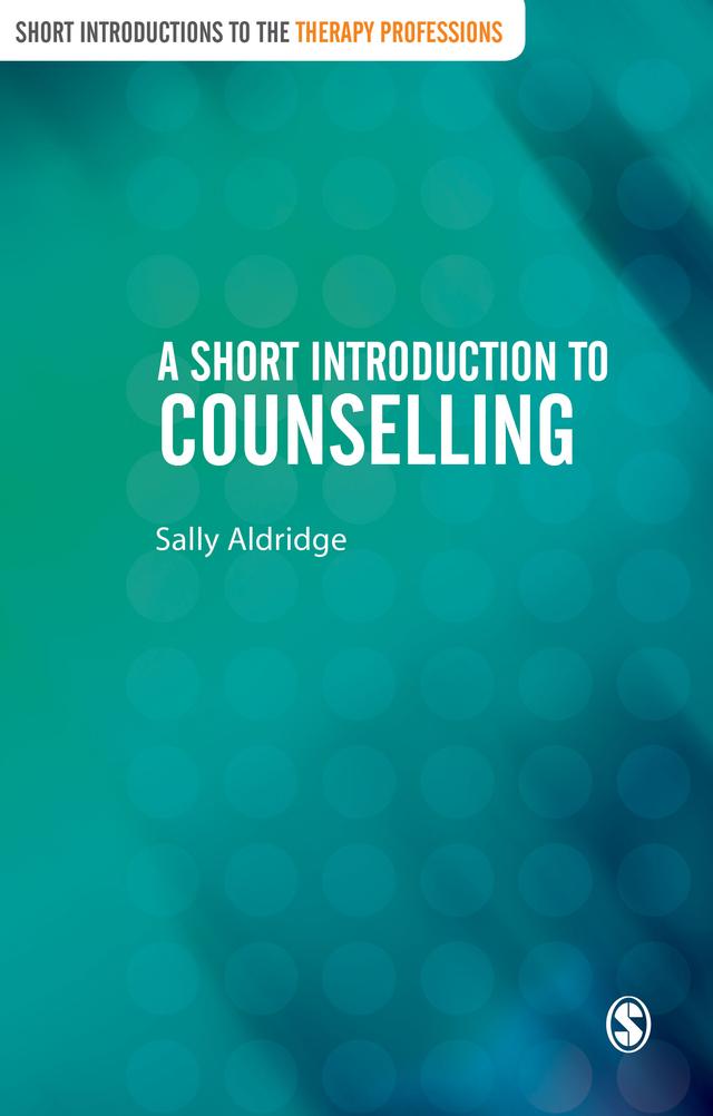 A Short Introduction to Counselling by Sally Aldridge