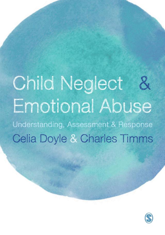 Child Neglect and Emotional Abuse by Celia Doyle