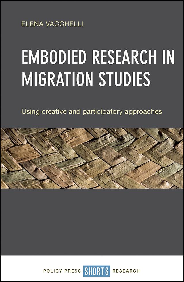 Embodied Research in Migration Studies by Elena Vacchelli