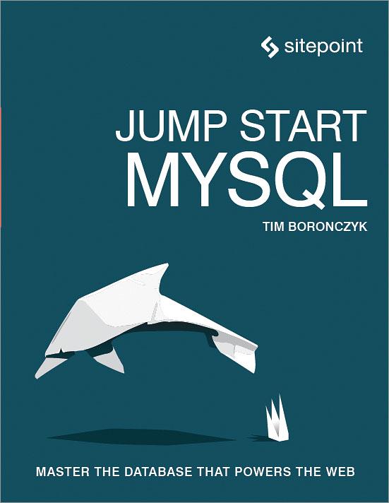 Jump Start MySQL by Timothy Boronczyk