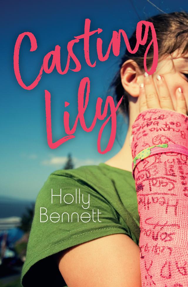 Casting Lily by Holly Bennett
