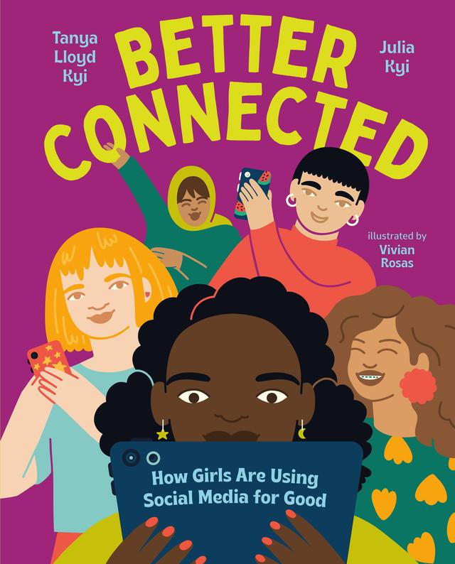Better Connected by Julia Kyi, Tanya Lloyd Kyi, Vivian Rosas