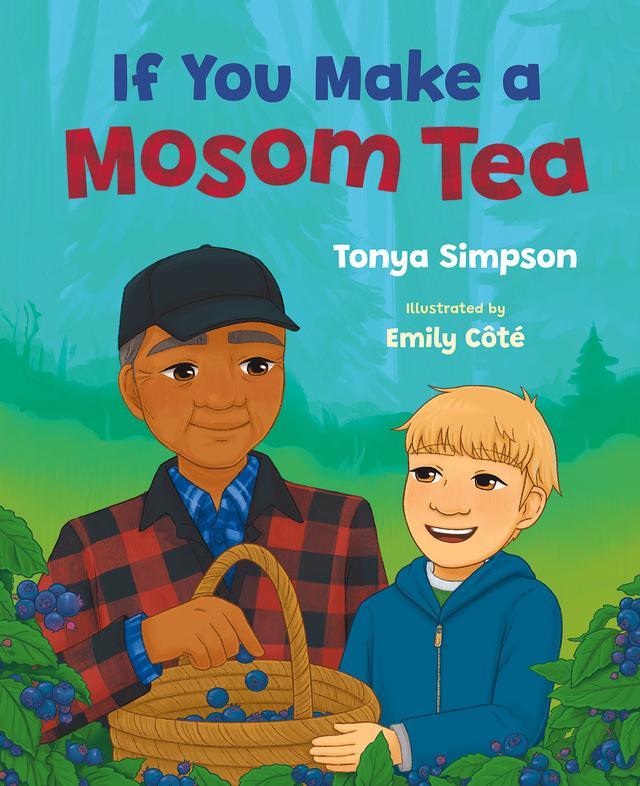 If You Make a Mosom Tea by Emily Côté, Tonya Simpson