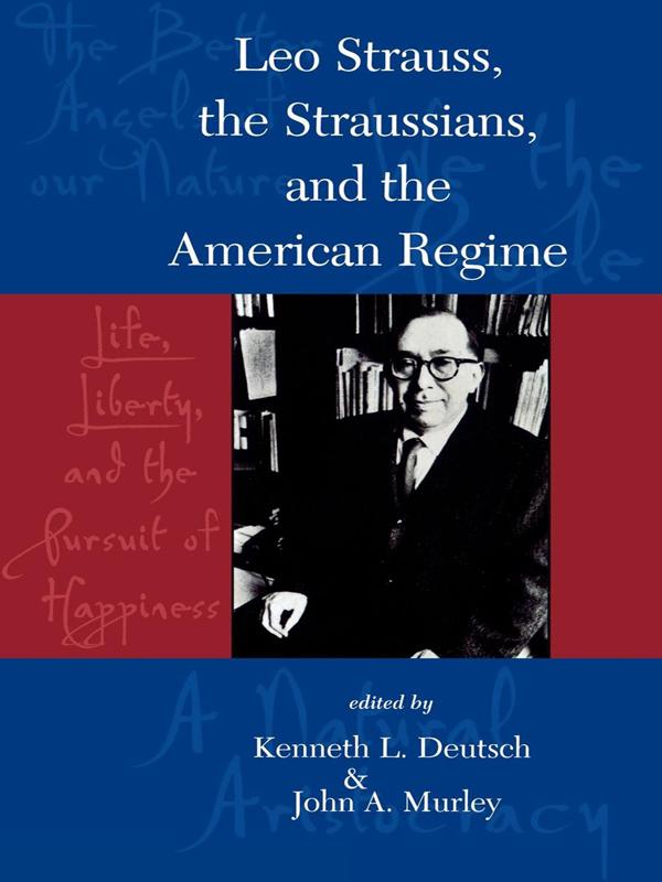 Leo Strauss, The Straussians, and the Study of the American Regime by Abram Shulsky, Aryeh Botwinick, Carnes Lord, Charles Kesler, Christopher A. Colmo, Eugene Miller, Gary D. Glenn, Gary J. Schmitt, George Anastaplo, Gregory Bruce Smith, Hadley Arkes, Harry Jaffa, John A. Marini, John A. Murley, John Murley, Joseph Cropsey, Kenneth Deutsch, Kenneth L. Deutsch, Larry Arnhart, Laurence Berns with Eva Brann, Mark Blitz, Michael Zuckert, Miriam Galston, Murray Dry, Ralph Rossum, Robert Eden, Ronald Terchek, Susan Orr, Walter Nicgorski, William A. Galston, Will Morrisey